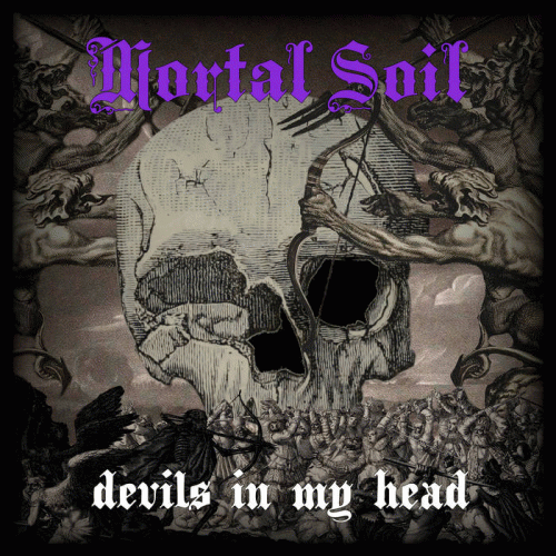 Mortal Soil : Devils in My Head